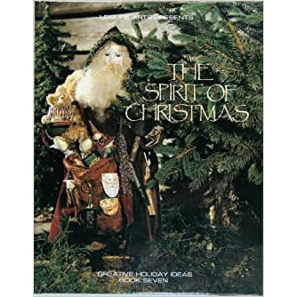 The Spirit of Christmas Book 7 Leisure Arts Creative Holiday Ideas Crafts Gifts